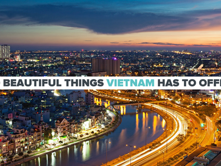 Vietnam's Must dos - you can't miss these!